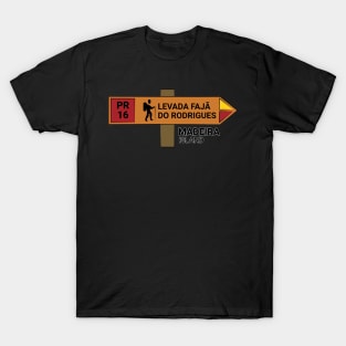 Madeira Island PR16 LEVADA FAJÃ DO RODRIGUES wooden sign T-Shirt